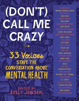 Picture of (Don't) Call Me Crazy: 33 Voices Start the Conversation about Mental Health