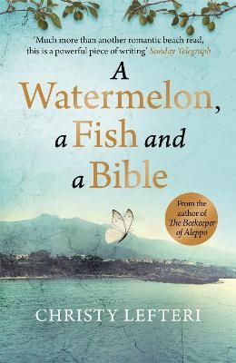 Picture of A Watermelon, a Fish and a Bible: A heartwarming tale of love amid war