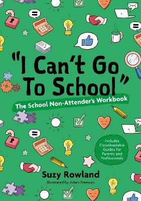 Picture of 'I can't go to school!': The School Non-Attender's Workbook