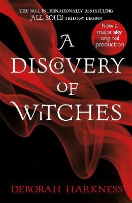 Picture of A Discovery of Witches: Now a major TV series (All Souls 1)