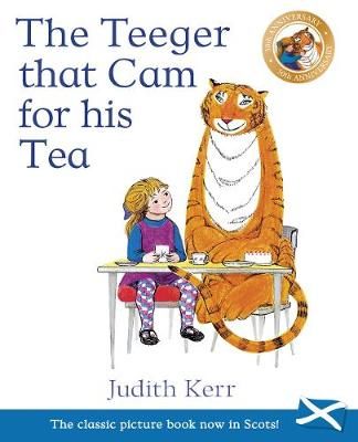 Picture of The Teeger That Cam For His Tea: The Tiger Who Came to Tea in Scots