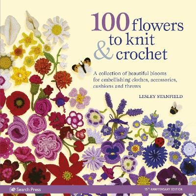 Picture of 100 Flowers to Knit & Crochet (new edition): A Collection of Beautiful Blooms for Embellishing Clothes, Accessories, Cushions and Throws