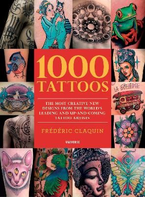 Picture of 1000 Tattoos: The Most Creative New Designs from the World's Leading and Up-And-Coming Tattoo Artists