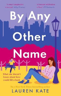 Picture of By Any Other Name: the perfect heartwarming, New York-set, enemies to lovers romcom