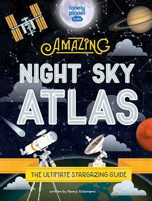 Picture of Lonely Planet Kids The Amazing Night Sky Atlas