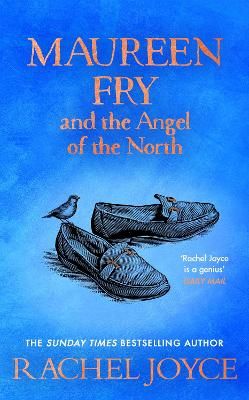 Picture of Maureen Fry and the Angel of the North: From the bestselling author of The Unlikely Pilgrimage of Harold Fry