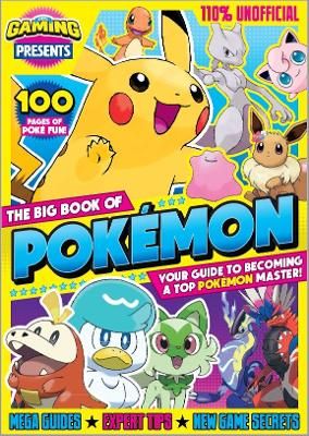 Picture of The Big Book of Pokemon: 110% Unofficial Gaming Presents: