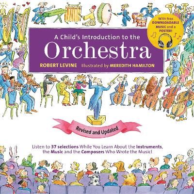 Picture of A Child's Introduction to the Orchestra (Revised and Updated): Listen to 37 Selections While You Learn About the Instruments, the Music, and the Composers Who Wrote the Music!