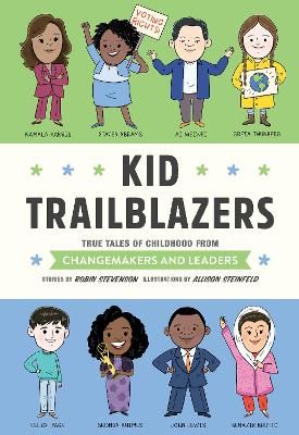 Picture of Kid Trailblazers:  True Tales of Childhood from Changemakers and Leaders
