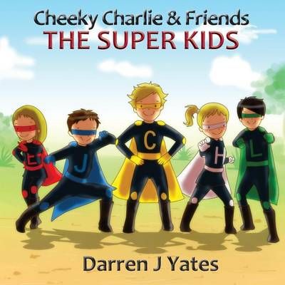 Picture of Cheeky Charlie and Friends: The Super Kids