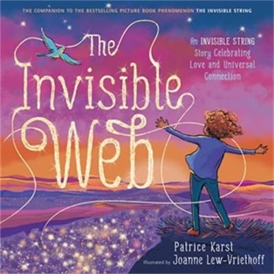 Picture of The Invisible Web: An Invisible String Story Celebrating Love and Universal Connection