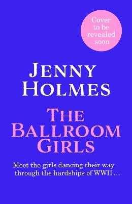 Picture of The Ballroom Girls: A spellbinding and heart-warming new WWII romance (The Ballroom Girls Book 1)