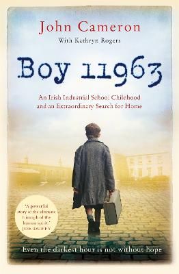 Picture of Boy 11963: An Irish Industrial School Childhood and an Extraordinary Search for Home