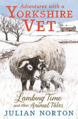 Picture of Adventures with a Yorkshire Vet: Lambing Time and Other Animal Tales