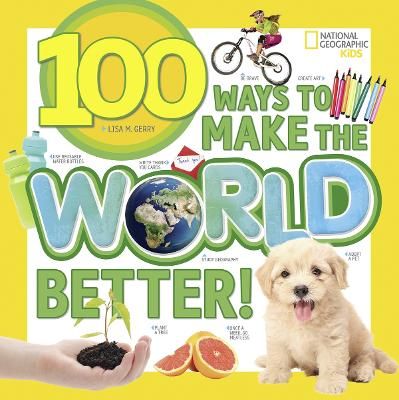 Picture of 100 Ways to Make the World Better (100 Things To...)