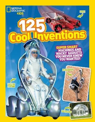 Picture of 125 Cool Inventions: Supersmart Machines and Wacky Gadgets You Never Knew You Wanted! (125)