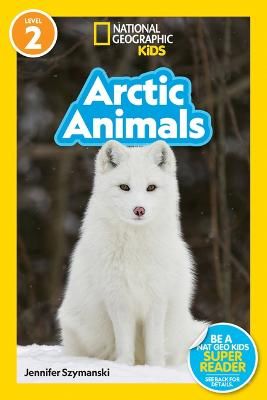 Picture of Arctic Animals: Level 2 (National Geographic Readers)