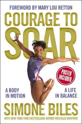 Picture of Courage to Soar: A Body in Motion, A Life in Balance