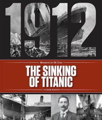 Picture of Disasters for All Time: The Sinking of the Titanic