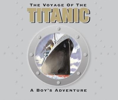 Picture of The Voyage of the Titanic: 2012 Centenary Edition