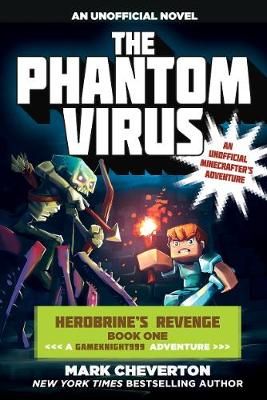 Picture of The Phantom Virus: Herobrine's Revenge Book One (A Gameknight999 Adventure): An Unofficial Minecrafter's Adventure