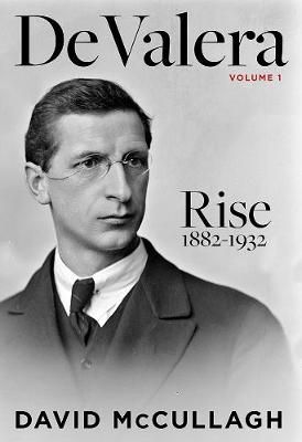 Picture of De Valera: Rise 1882-1932