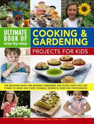 Picture of Ultimate Book of Step By Step Cooking & Gardening Projects for Kids