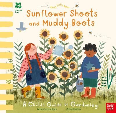 Picture of National Trust Busy Little Bees: Sunflower Shoots and Muddy Boots - A Child's Guide to Gardening