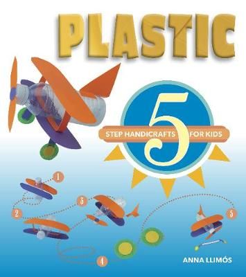 Picture of Plastic: 5 Step Handicrafts for Kids