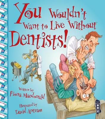 Picture of You Wouldn't Want To Live Without Dentists!