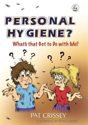 Picture of Personal Hygiene? What's that Got to Do with Me?