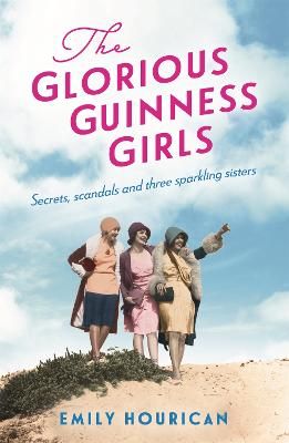 Picture of The Glorious Guinness Girls: A story of the scandals and secrets of the famous society girls