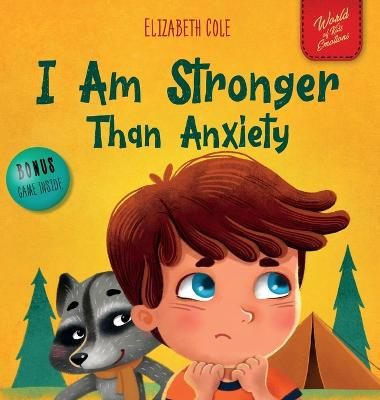 Picture of I Am Stronger Than Anxiety: Children's Book about Overcoming Worries, Stress and Fear (World of Kids Emotions)
