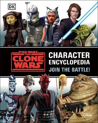 Picture of Star Wars The Clone Wars Character Encyclopedia: Join the battle!