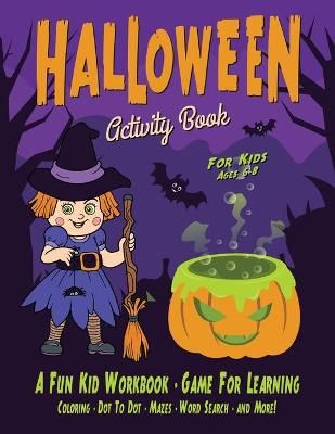 Picture of Halloween Activity Book for Kids: Fantastic activity book for boys and girls: Word Search, Mazes, Coloring Pages, Connect the dots, how to draw tasks