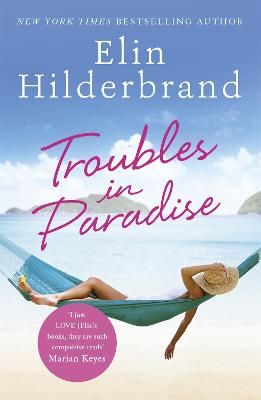 Picture of Troubles in Paradise: Book 3 in NYT-bestselling author Elin Hilderbrand's fabulous Paradise series