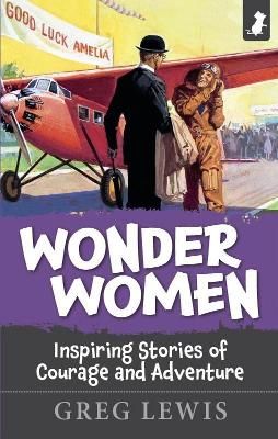 Picture of WONDER WOMEN: Inspiring stories of courage and adventure