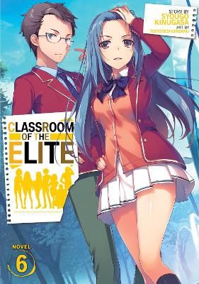 Picture of Classroom of the Elite (Light Novel) Vol. 6