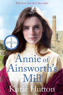 Picture of Annie of Ainsworth's Mill: A moving and dramatic Victorian saga of star-crossed lovers
