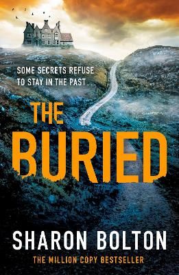 Picture of The Buried: A chilling, haunting crime thriller from Richard & Judy bestseller Sharon Bolton