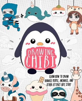 Picture of Drawing Chibi: Learn How to Draw Kawaii People, Creatures, and Other Utterly Cute Stuff