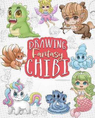 Picture of Drawing Fantasy Chibi: Learn How to Draw Kawaii Unicorns, Mermaids, Dragons, and Other Mythical, Magical Creatures (How to Draw Books)