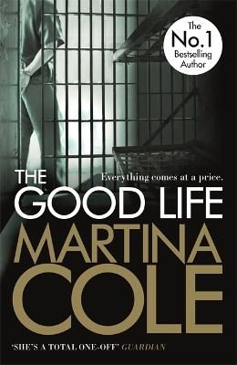 Picture of The Good Life: A powerful crime thriller about a deadly love