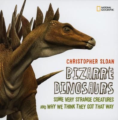 Picture of Bizarre Dinosaurs: Some Very Strange Creatures and Why We Think They Got That Way (Dinosaurs)