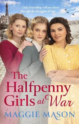 Picture of The Halfpenny Girls at War: the BRAND NEW heart-warming and nostalgic family saga