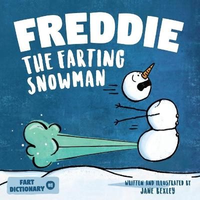 Picture of Freddie The Farting Snowman: A Funny Read Aloud Picture Book For Kids And Adults About Snowmen Farts and Toots