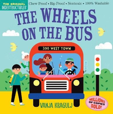 Picture of Indestructibles: The Wheels on the Bus: Chew Proof * Rip Proof * Nontoxic * 100% Washable (Book for Babies, Newborn Books, Safe to Chew)