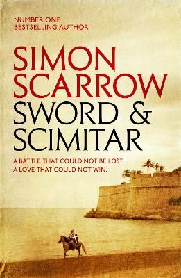 Picture of Sword and Scimitar: A fast-paced historical epic of bravery and battle