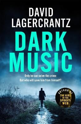 Picture of Dark Music: The gripping new thriller from the author of THE GIRL IN THE SPIDER'S WEB
