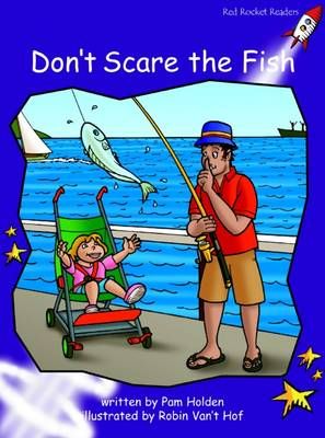 Picture of Red Rocket Readers: Fluency Level 3 Fiction Set A: Don't Scare the Fish (Reading Level 20/F&P Level J)